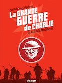 Grande Guerre de Charlie (La), t. 07